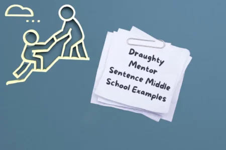 Draughty Mentor Sentence Middle School Examples